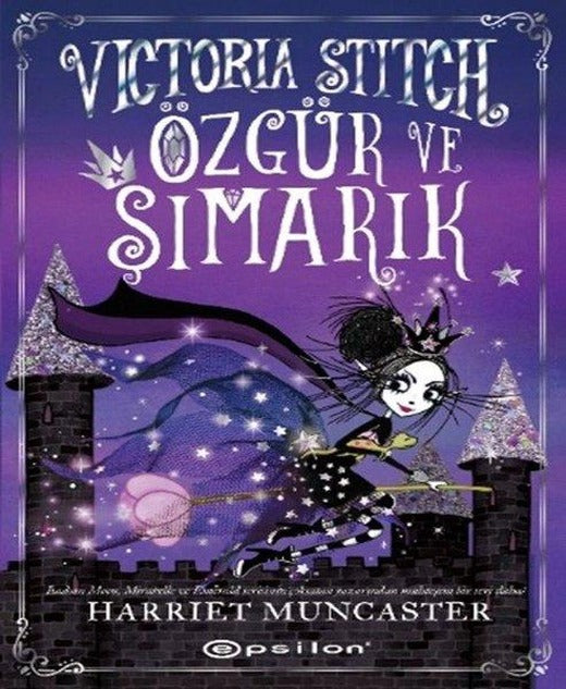 Victoria Stitch: Özgür ve Şımarık | Epsilon Yayınevi (İnce Kapak)