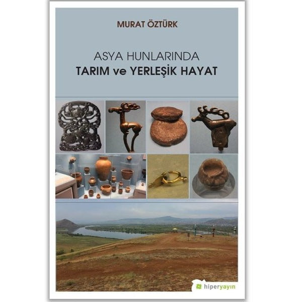 Asya Hunlarında Tarım ve Yerleşik Hayat | Hiperlink Yayınları (Ciltsiz)