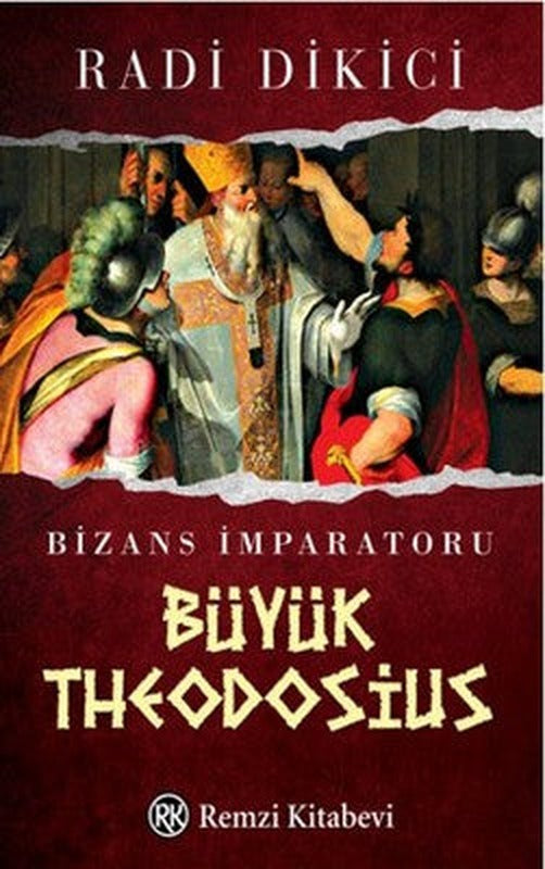 Bizans İmparatoru Büyük Theodosius | Remzi Kitabevi