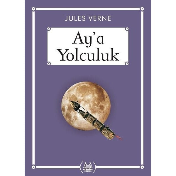 Ay'a Yolculuk | Arkadaş Yayıncılık