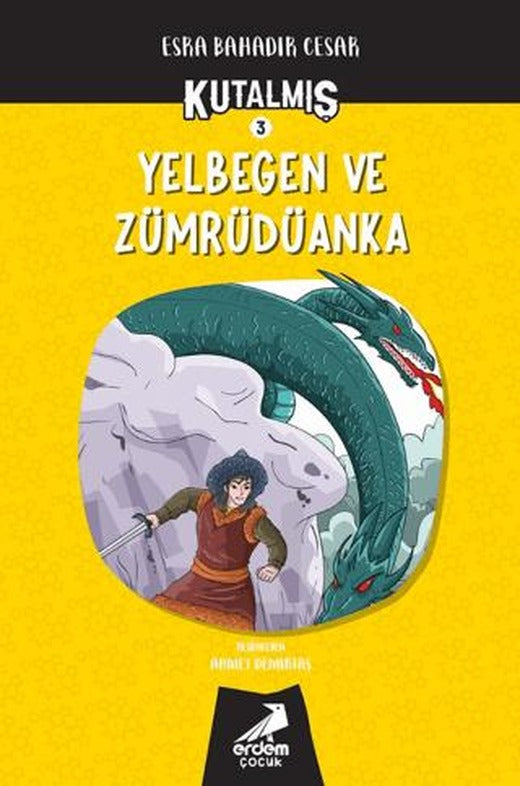 Kutalmış - Yelbegen ve Zümrüdüanka (3. Kitap)