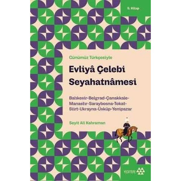 Evliya Çelebi Seyahatnamesi - Günümüz Türkçesiyle 5. Kitap | Yeditepe Yayınevi (İnce Kapak)