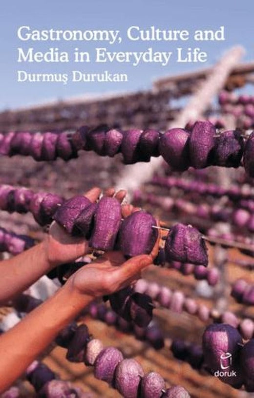 Gastronomy, Culture and Media In Everyday Life