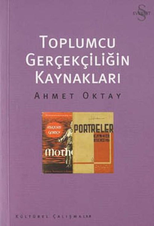 Toplumcu Gerçekçiliğin Kaynakları | Everest Yayınları - Kültürel Çalışmalar (İnce Kapak)