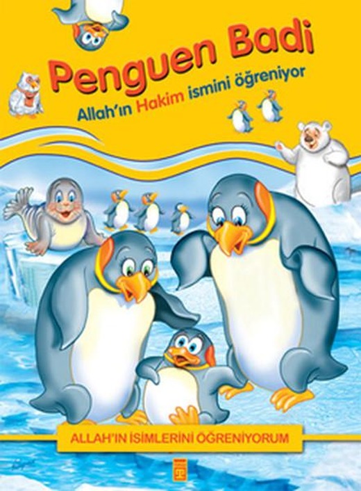 Penguen Badi Allah'ın Hakim İsmini Öğreniyor | Timaş Çocuk (İnce Kapak)