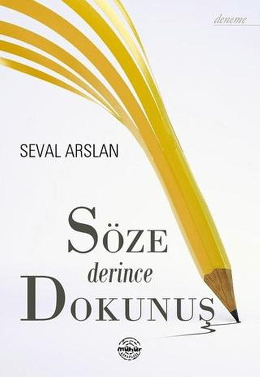Söze Derince Dokunuş | Mühür Kitaplığı (Ciltsiz)