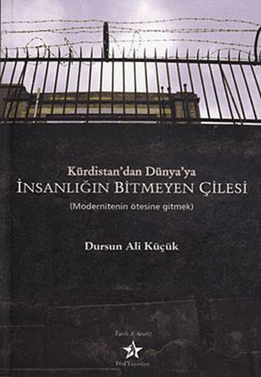 Kürdistan’dan Dünya’ya İnsanlığın Bitmeyen Çilesi | Peri Yayınları (Ciltsiz)