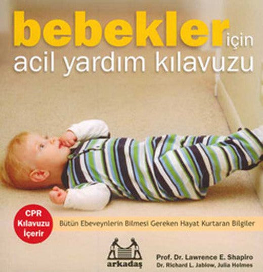 Bebekler İçin Acil Yardım Kılavuzu | Arkadaş Yayıncılık