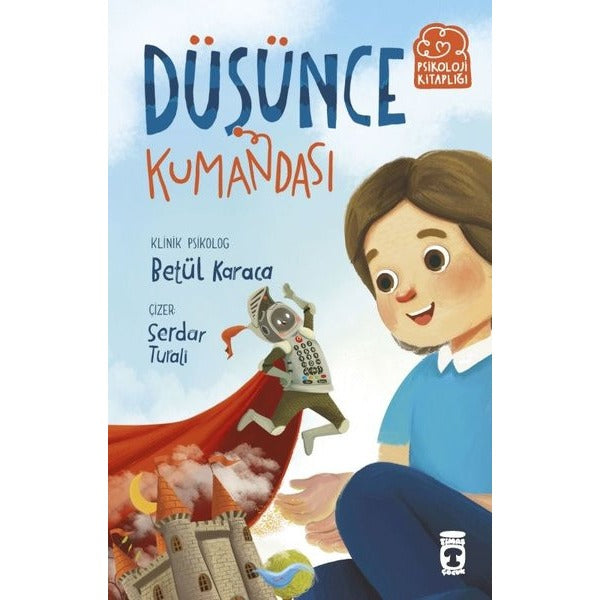 Düşünce Kumandası - Psikoloji Kitaplığı | Timaş Çocuk (İnce Kapak)
