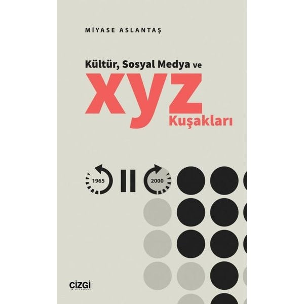 Kültür Sosyal Medya ve X Y Z Kuşakları | Çizgi Kitabevi (İnce Kapak)