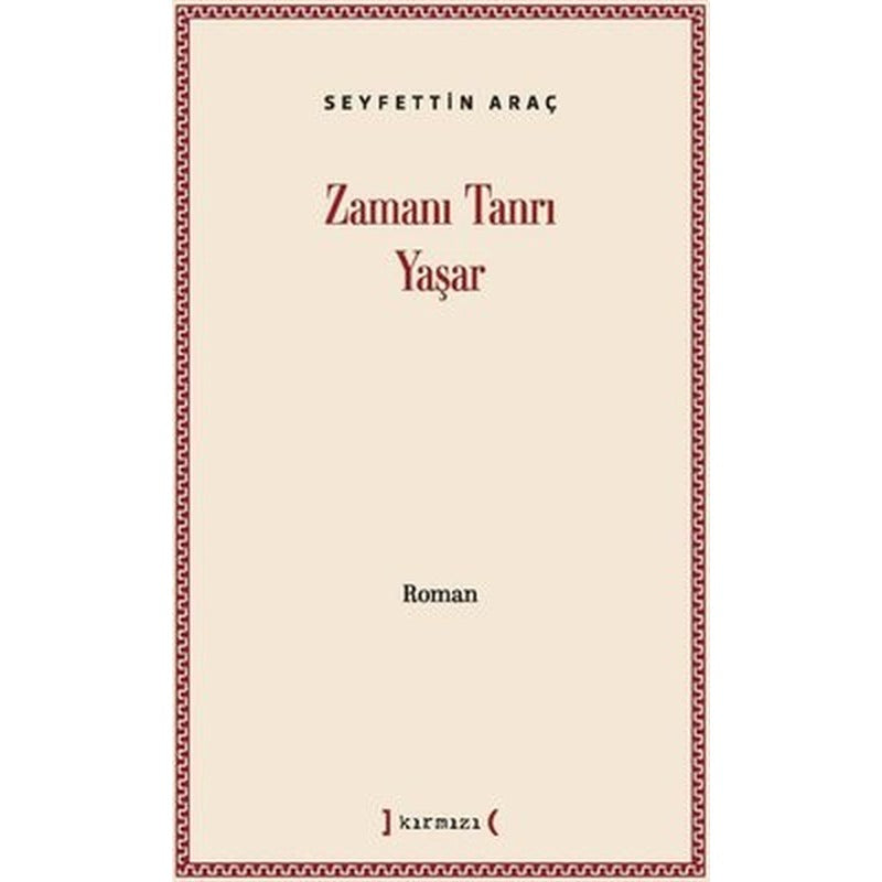 Zamanı Tanrı Yaşar | Kırmızı Yayınları (İnce Kapak )
