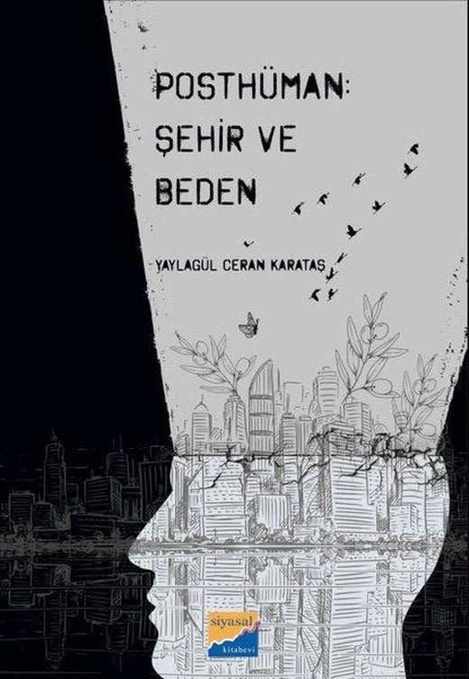 Posthüman: Şehir ve Beden | Siyasal Kitabevi (İnce Kapak)