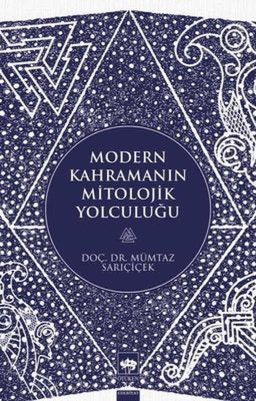 Modern Kahramanın Mitolojik Yolculuğu | Ötüken Neşriyat