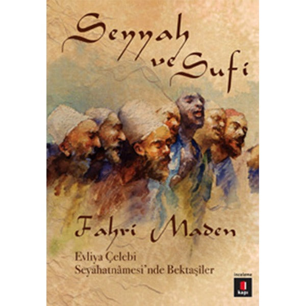 Seyyah ve Sufi | Kapı Yayınları - Araştırma-İnceleme Dizisi (İnce Kapak)