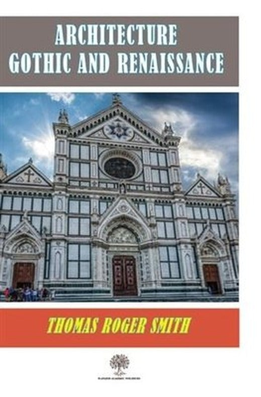 Architecture Gothic and Renaissance | Platanus Publishing