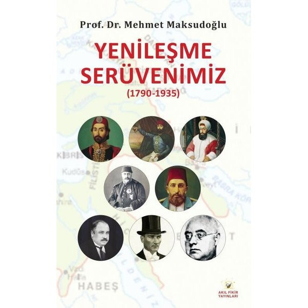 Yenileşme Serüvenimiz (1790-1935)