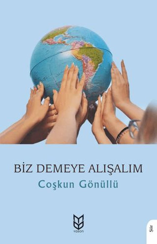 Biz Demeye Alışalım | Yason Yayıncılık (Ciltsiz)