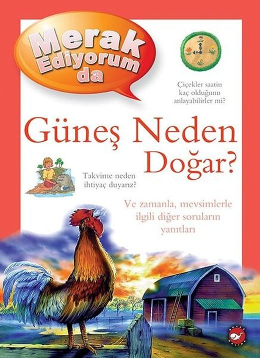 Merak Ediyorum da Güneş Neden Doğar? | Beyaz Balina Yayınları (Ciltli)