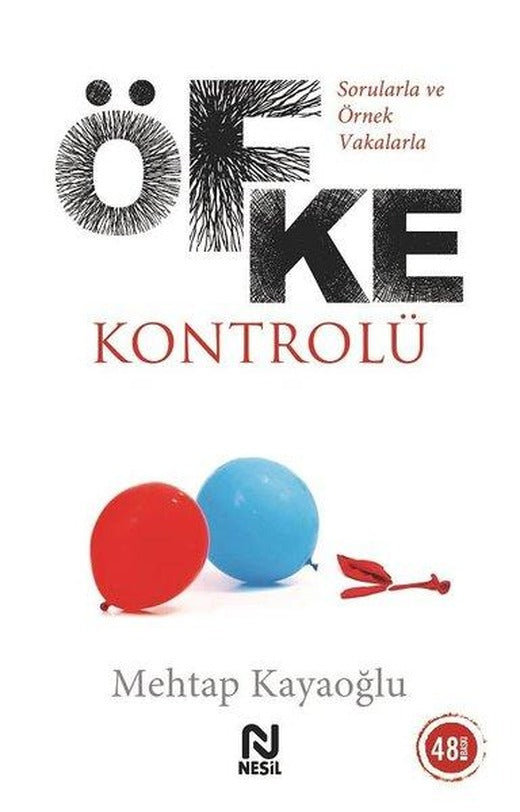 Sorularla ve Örnek Vakalarla Öfke Kontrolü | Nesil Yayınları - Psikoloji Dizisi (İnce Kapak)