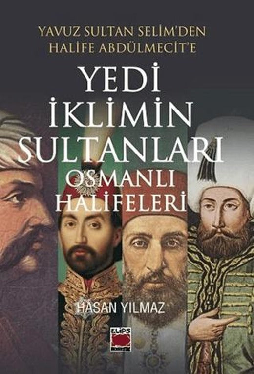 Yedi İklimin Sultanları Osmanlı Halifeleri