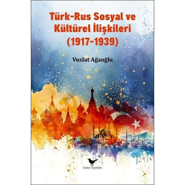 Türk - Rus Sosyal ve Kültürel İlişkiler | Günce Yayınları (İnce Kapak)