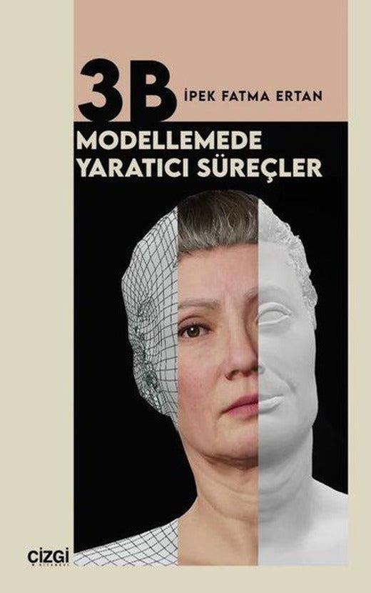 3B Modellemede Yaratıcı Süreçler | Çizgi Kitabevi (İnce Kapak)