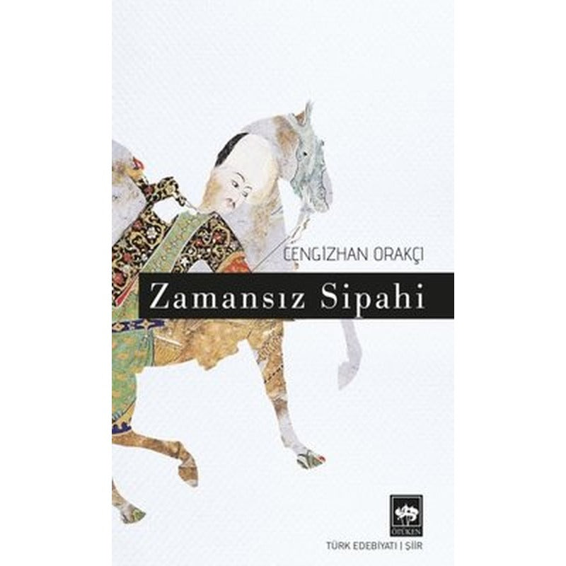 Zamansız Sipahi | Ötüken Neşriyat Yayınları