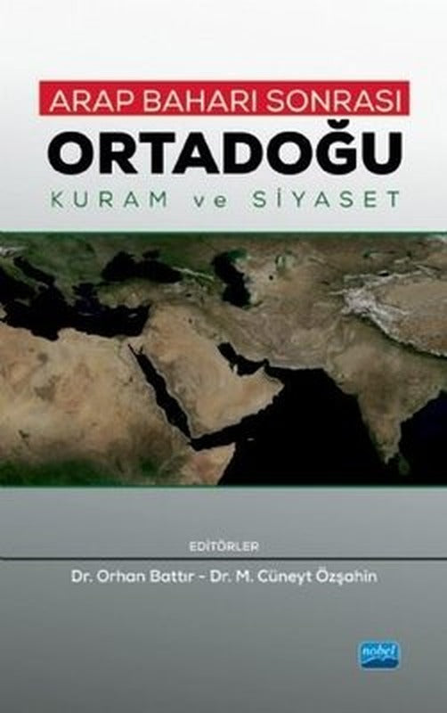 Arap Baharı Sonrası-Ortadoğu Kuram ve Siyaset | Nobel Akademi Yayıncılık