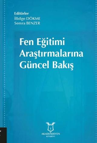 Fen Eğitimi Araştırmalarına Güncel Bakış | Akademisyen Kitabevi (Ciltsiz) - Resim 1