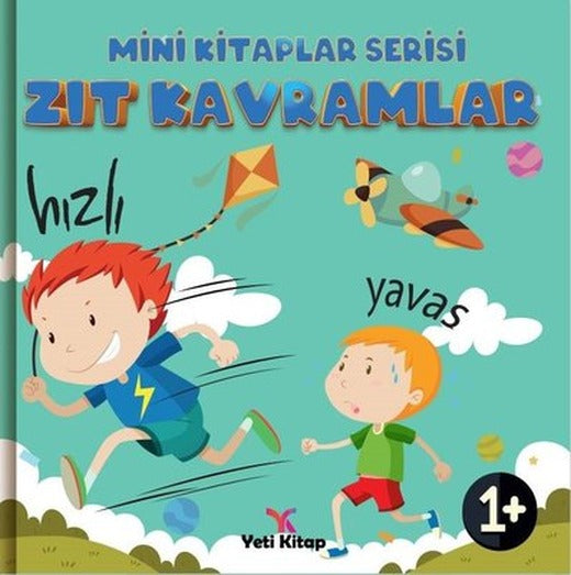 Zıt Kavramlar - Mini Kitaplar Serisi | Yeti Kitap