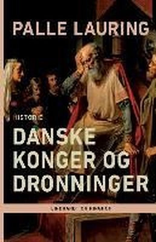 Danske konger og dronninger | Lindhardt Og Ringhof