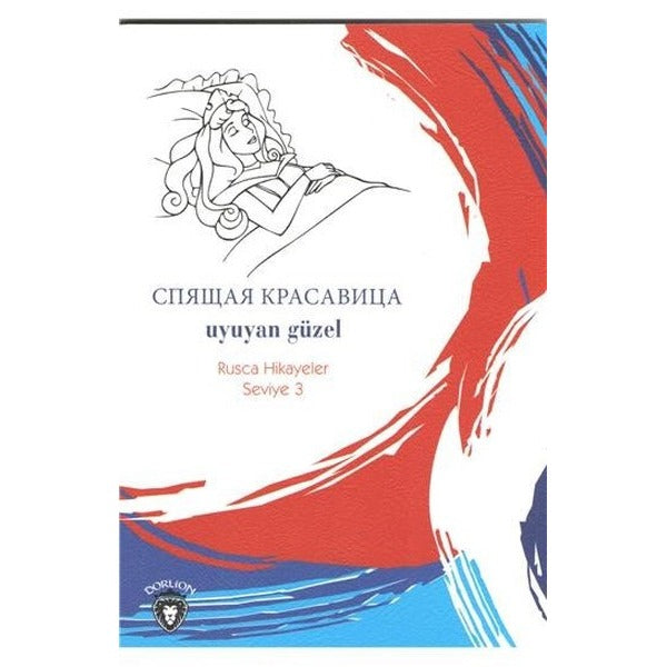 Uyuyan Güzel-Rusça Hikayeler Seviye 3 | Dorlion Yayınevi