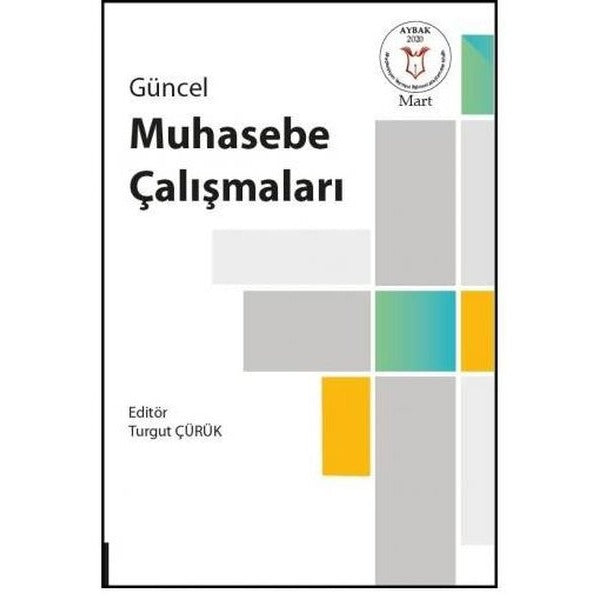 Güncel Muhasebe Çalışmaları ( AYBAK 2020 Mart ) | Akademisyen Kitabevi (Ciltsiz)