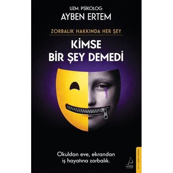 Kimse Bir Şey Demedi - Zorbalık Hakkında Her Şey | Destek Yayınları (İnce Kapak)