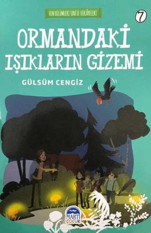 Ormandaki Işıkların Gizemi - Fen Bilimleri Ünite Hikayeleri 7
