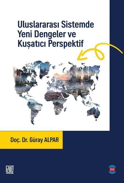 Uluslararası Sistemde Yeni Dengeler ve Kuşatıcı Perspektif | Palet Yayınları (İnce Kapak)