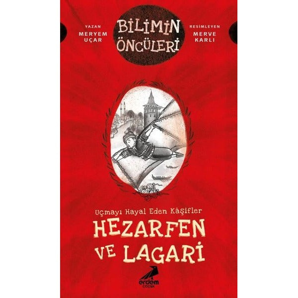 Uçmayı Hayal Eden Kaşifler: Hezarfen ve Lagari
