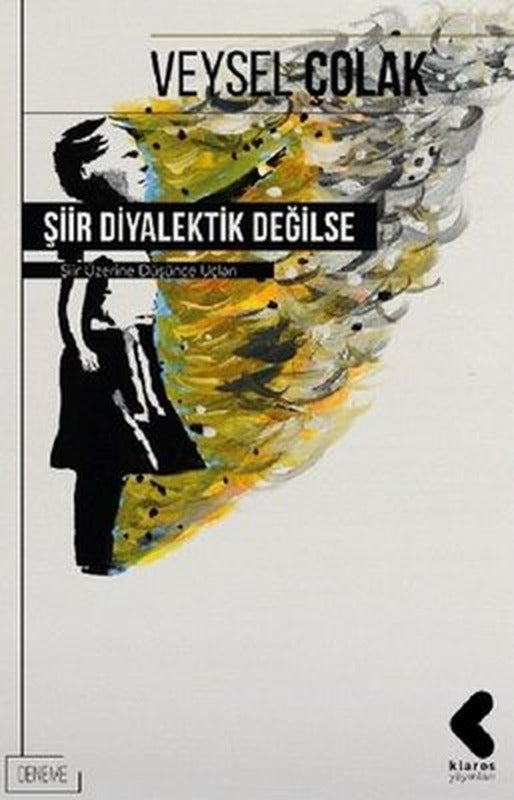 Şiir Diyalektik Değilse | Klaros Yayınları