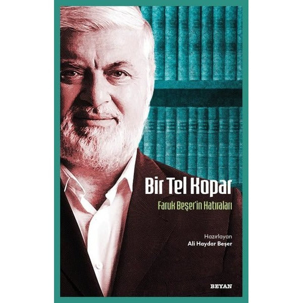 Bir Tel Kopar/ Faruk Beşer'in Hatıraları