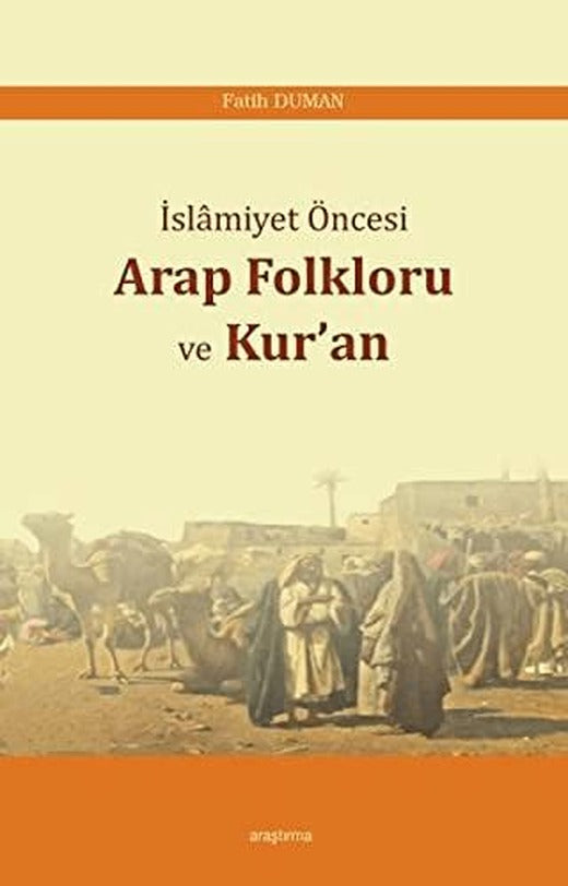 İslamiyet Öncesi Arap Folkloru ve Kur'an