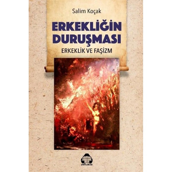 Erkekliğin Duruşması - Erkeklik ve Faşizm | Yeni Alan Yayıncılık
