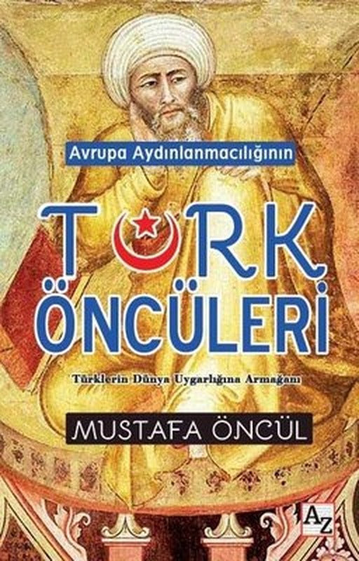 Avrupa Aydınlanmacılığının Türk Öncüleri | Az Kitap