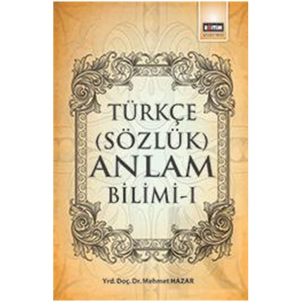Türkçe Sözlük Anlam Bilimi - 1 | Eğitim Yayınevi (İnce Kapak)
