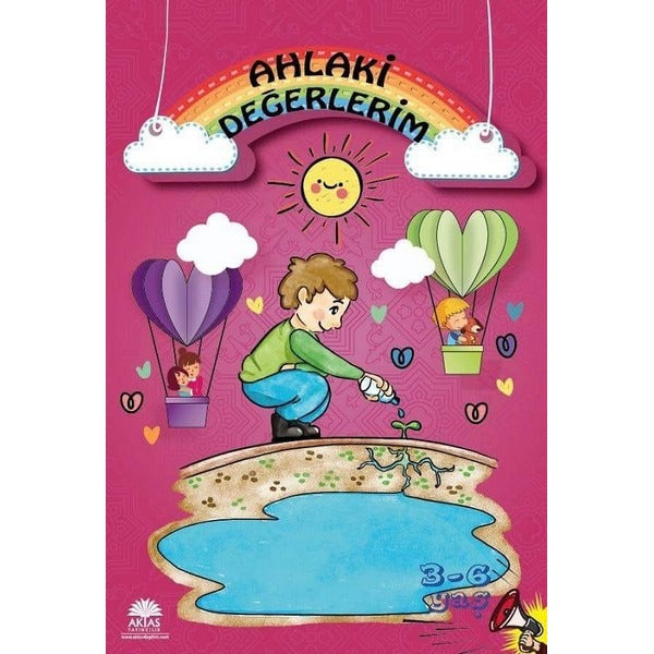 Ahlaki Değerlerim Eğlenerek Öğreniyorum