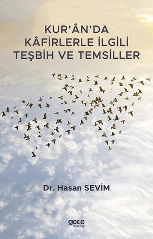 Kur’an’da Kafirlerle İlgili Teşbih ve Temsiller | Gece Kitaplığı (Ciltsiz)