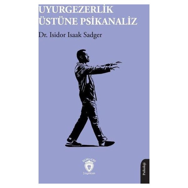 Uyurgezerlik Üstüne Psikanaliz | Dorlion Yayınları (Ciltsiz)