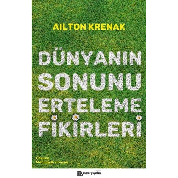 Dünyanın Sonunu Erteleme Fikirleri | Sander Yayınları (İnce Kapak)