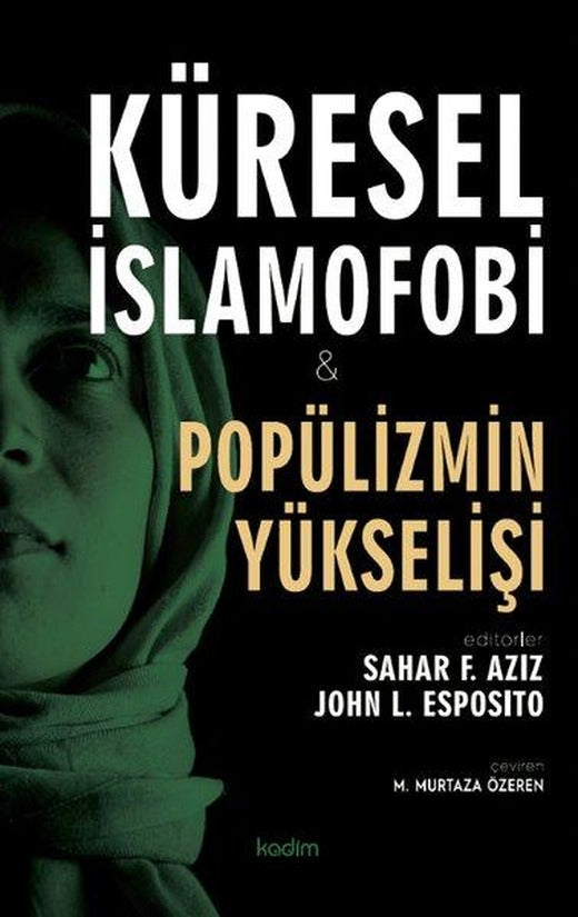 Küresel İslamofobi & Popülizmin Yükselişi | Kadim (İnce Kapak)