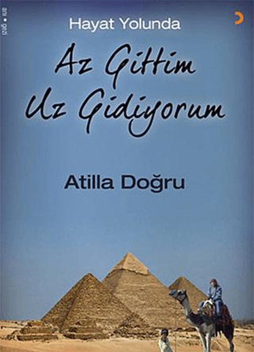 Hayat Yolunda Az Gittim Uz Gidiyorum | Cinius Yayınları (Ciltsiz)
