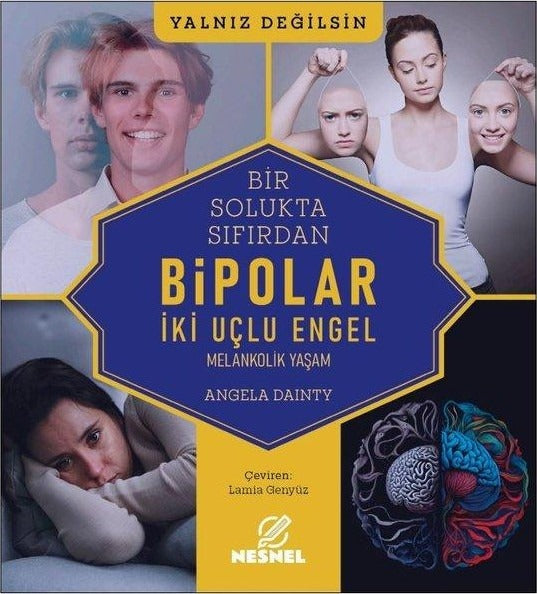 Bir Solukta Sıfırdan Bipolar: Melankolik Yaşam - İki Uçlu Engel | Nesnel Yayınları (İnce Kapak)